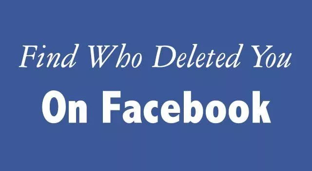 Who Deleted You on Facebook jpg webp Here’s The Secret Way To Find Who Deleted You On Facebook