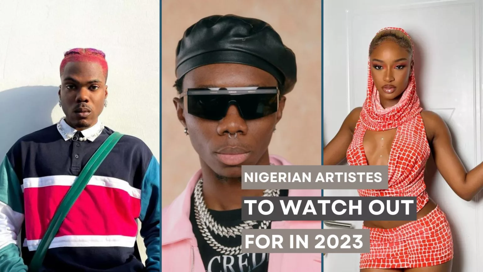 artistes 2023 Predictions: 10 Nigerian Artistes Who Are Set to own 2023