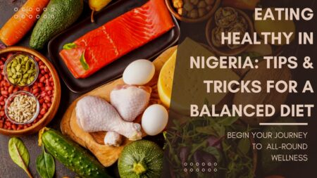 Softwareapp blog header Eating Healthy in Nigeria: Tips & Tricks for a Balanced Diet